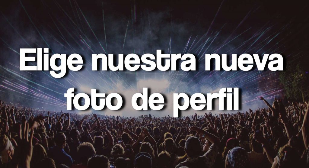 Tu eliges: ¿Quien será nuestra nueva foto de perfil? Votaciones abiertas