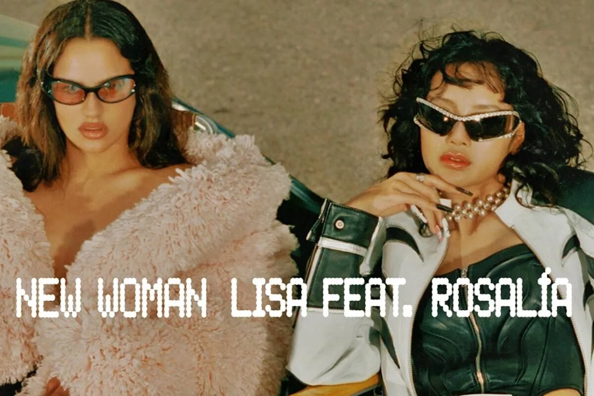 Lisa de BLACKPINK publica adelanto de su nueva canción junto a Rosalía, 'New Woman'